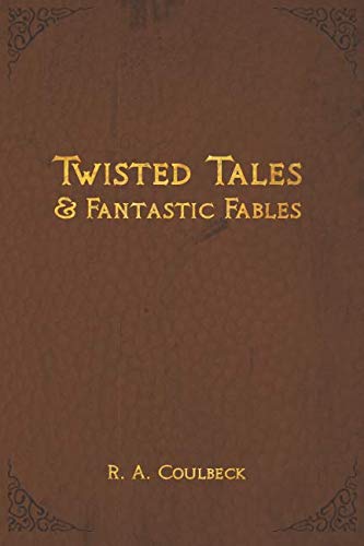 Beispielbild fr Twisted Tales and Fantastic Fables zum Verkauf von AwesomeBooks