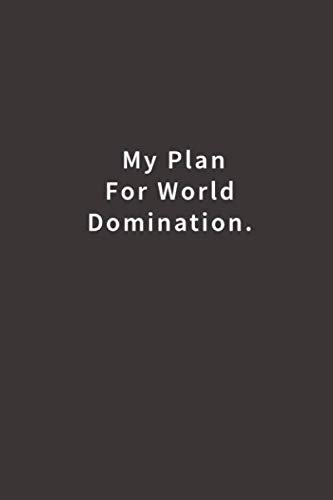 Stock image for My Plan for World Domination.: Lined notebook for sale by Goodwill of Colorado