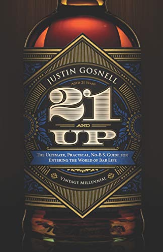 Beispielbild fr 21 And Up: The Ultimate, Practical, No-B.S. Guide for Entering the World of Bar Life zum Verkauf von Wonder Book