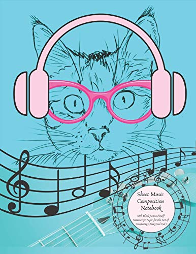 Stock image for Sheet Music Composition Notebook with Blank Staves/Staff Manuscript Paper for the Art of Composing (Pink Cool Cat): Kids Twelve Plain Horizontal Lines Journal for Writing and Recording Musical Ideas for sale by Ergodebooks