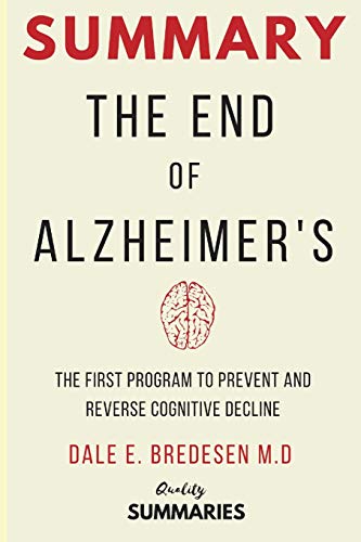 Beispielbild fr Summary: The End of Alzheimers: The First Program to Prevent and Reverse Cognitive Decline zum Verkauf von Goodwill Books