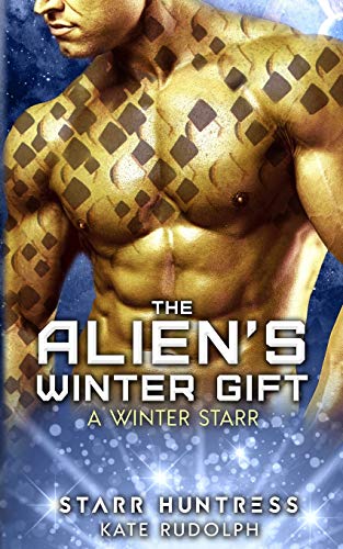 Stock image for The Alien's Winter Gift: A Winter Starr for sale by GoldBooks