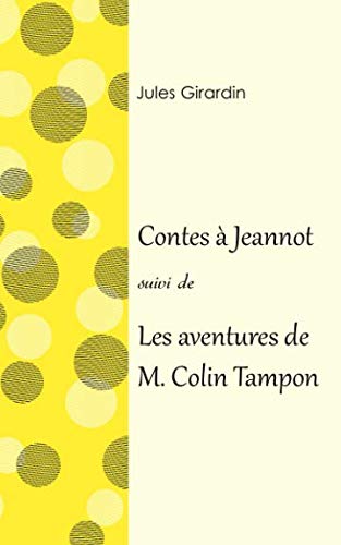 Stock image for Contes  Jeannot suivi de Les aventures de M. Colin Tampon for sale by Revaluation Books