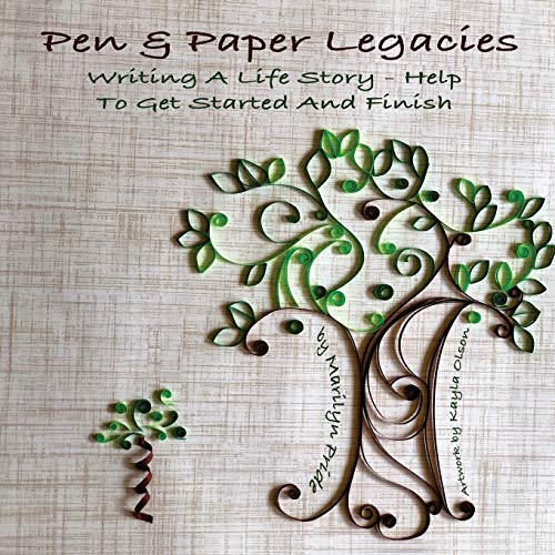 9781731245762: Pen and Paper Legacies: Writing A Life Story - Help To Get Started and Finish