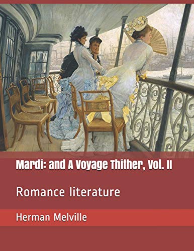 Stock image for Mardi: and A Voyage Thither, Vol. II: Romance literature for sale by Revaluation Books