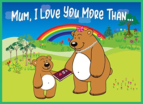 Stock image for Mum I Love You More Than: Reasons Why You Love Your Mum Fill in the Blanks Book (Animals A to Z) for sale by ThriftBooks-Dallas