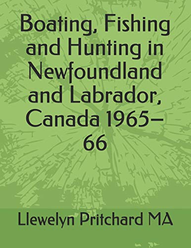 Stock image for Boating, Fishing and Hunting in Newfoundland and Labrador, Canada 1965?66 (Photo Albums) for sale by Lucky's Textbooks