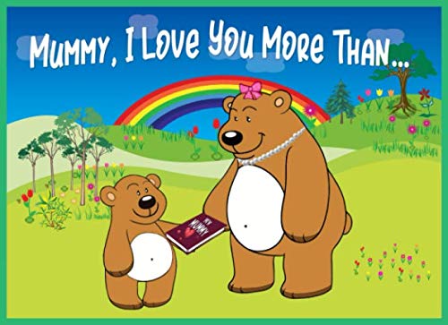 Stock image for Mummy I Love You More Than: Reasons Why You Love Your Mummy Fill in the Blanks Book (Animals A to Z) for sale by Revaluation Books