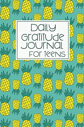 Stock image for Daily Gratitude Journal for Teens: Pineapple Daily Positivity Diary with Prompts for Teen Girls for sale by ThriftBooks-Atlanta