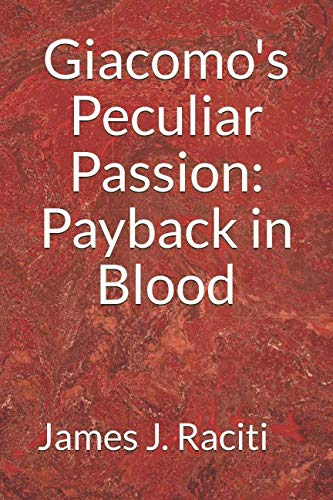 Stock image for Giacomo's Peculiar Passion: Payback in Blood for sale by Revaluation Books