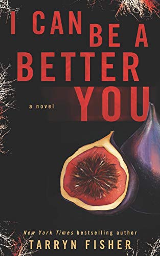 Stock image for I Can Be A Better You: A shocking psychological thriller for sale by HPB-Ruby