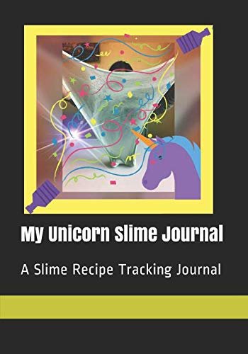 Stock image for My Unicorn Slime Journal: A Slime Recipe Tracking Journal for sale by Revaluation Books