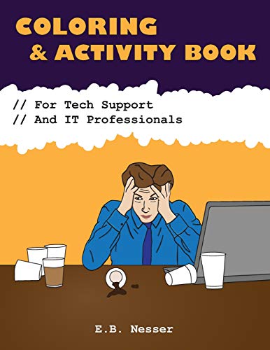 Stock image for Coloring and Activity Book for Tech Support and IT Professionals for sale by SecondSale