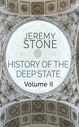 Beispielbild fr History of the Deep State: Volume II (New World Order) zum Verkauf von Goodwill Industries of VSB