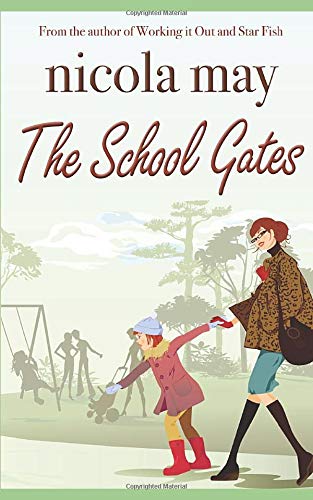 Stock image for The School Gates: Winner of Best Author Read - Festival of Romance for sale by WorldofBooks