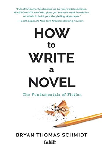 Stock image for How To Write A Novel: The Fundamentals of Fiction for sale by SecondSale