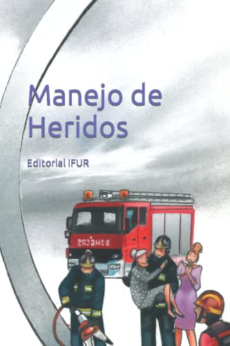 Imagen de archivo de Manejo de Heridos (Emergencias) (Spanish Edition) a la venta por Lucky's Textbooks