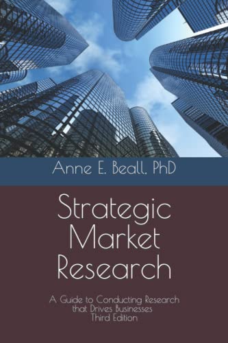 Stock image for Strategic Market Research: A Guide to Conducting Research that Drives Businesses for sale by SecondSale