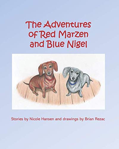 Stock image for The Adventures of Red Marzen and Blue Nigel for sale by Revaluation Books