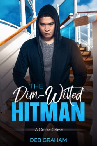 Stock image for The Dim-Witted Hitman: a cruise crime for sale by SecondSale