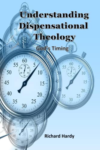 9781731409904: Understanding Dispensational Theology: God's Timing