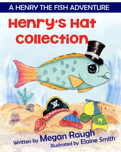 Beispielbild fr Henry's Hat Collection: A Henry the Fish Adventure (Henry's Collections of Adventures) zum Verkauf von SecondSale