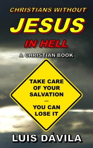 Imagen de archivo de CHRISTIANS WITHOUT JESUS IN HELL (God Almighty) a la venta por Lucky's Textbooks