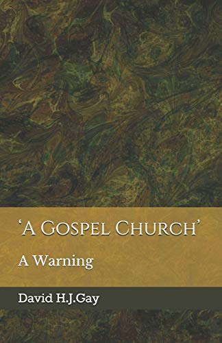 9781731420237: ‘A Gospel Church’: A Warning