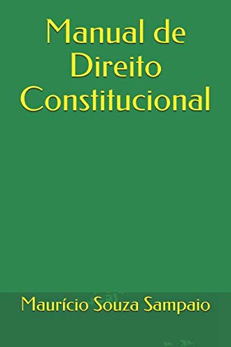 Manual de Direito Constitucional - Prof Maurício Souza Sampaio