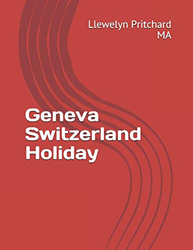 Stock image for Geneva Switzerland Holiday (The Illustrated Diaries of Llewelyn Pritchard MA) for sale by Lucky's Textbooks