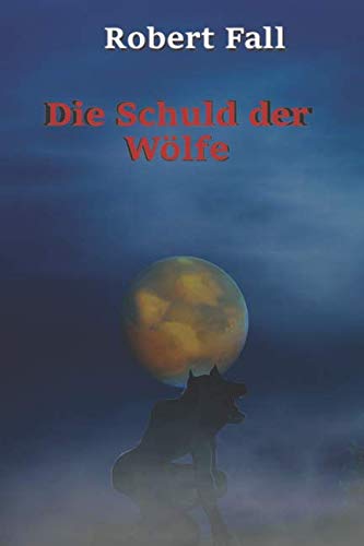 Imagen de archivo de Die Schuld der Woelfe a la venta por Revaluation Books