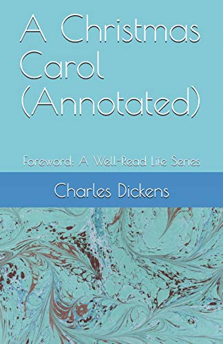 Beispielbild fr A Christmas Carol (Annotated): Foreword: A Well-Read Life Series zum Verkauf von Revaluation Books