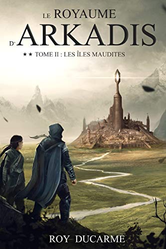 Stock image for Le Royaume d'Arkadis: Les les Maudites (tome 2) for sale by medimops