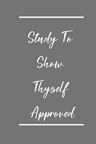 Stock image for Study to Show Thyself Approved for sale by Revaluation Books