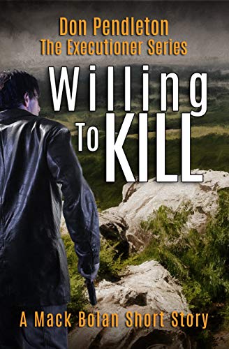 9781731456533: Willing To Kill, The Executioner: Mack Bolan Short Story