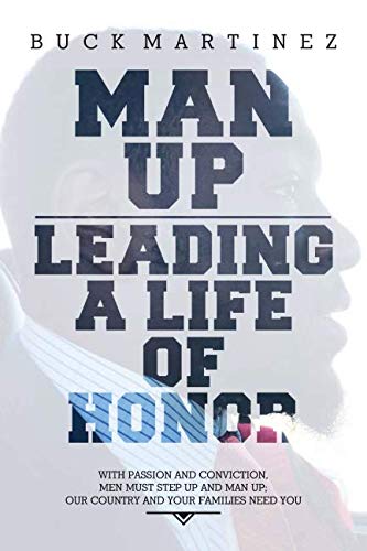 Beispielbild fr Man Up: Leading a Life of Honor zum Verkauf von ThriftBooks-Dallas