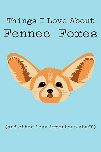 Beispielbild fr Things I Love About Fennec Foxes (and other less important stuff): Blank Lined Journal [Soft Cover ] zum Verkauf von booksXpress