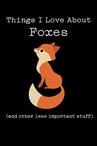 Beispielbild fr Things I Love About Foxes (and other less important stuff): Blank Lined Journal [Soft Cover ] zum Verkauf von booksXpress