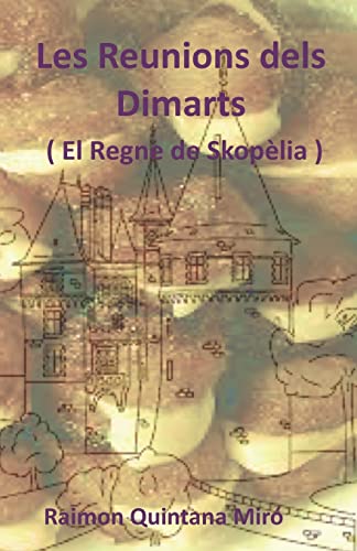 Stock image for Les Reunions dels Dimarts: ( El Regne de Skopelia ) for sale by THE SAINT BOOKSTORE