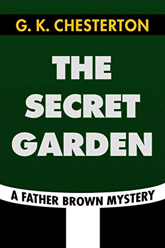 Stock image for The Secret Garden by G. K. Chesterton: Super Large Print Edition of the Classic Father Brown Mystery Specially Designed for Low Vision Readers for sale by HPB Inc.