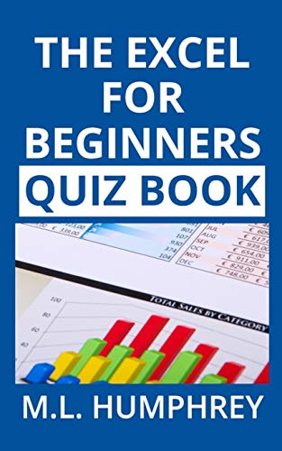 

The Excel for Beginners Quiz Book (Excel Essentials Quiz)