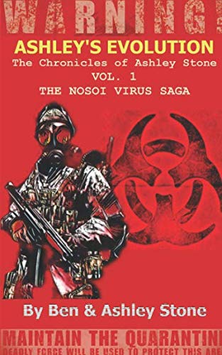 Stock image for Ashley's Evolution , The Chronicles of Ashley Stone Vol.1 2nd Edition: The NOSOI Virus Saga A Post-Apocalyptic Survival Series for sale by Revaluation Books