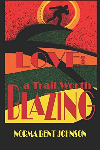 Stock image for Love: A Trail Worth Blazing for sale by SecondSale