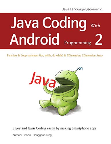 Java Coding with Android Programming 2: Java Language Beginner 2 - Donggeun Dennis Jung