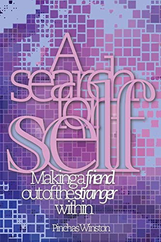 9781731528476: A Search For Self: Making a friend out of the stranger within