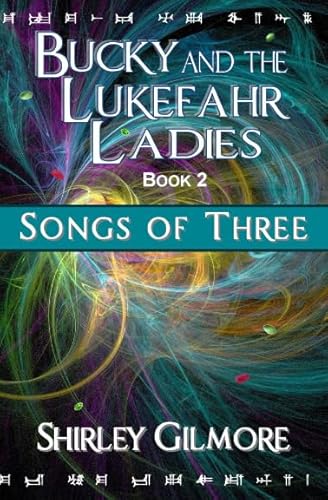 Stock image for Bucky and the Lukefahr Ladies: Songs of Three for sale by Read&Dream