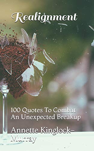 Beispielbild fr Realignment: 100 Quotes to Combat an Unexpected Breakup zum Verkauf von THE SAINT BOOKSTORE