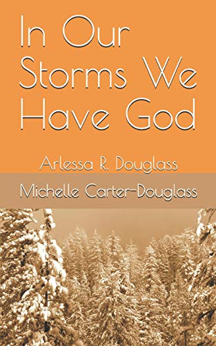9781731537669: In Our Storms We Have God: Arlessa R. Douglass
