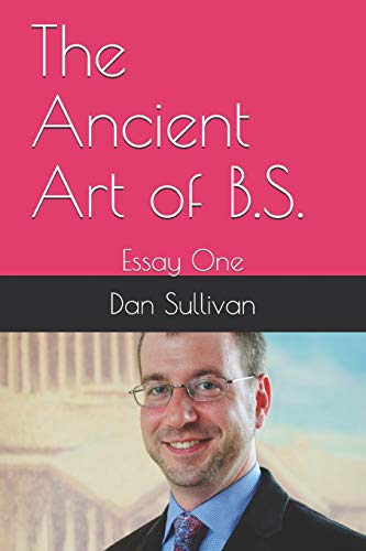 9781731538307: The Ancient Art of B.S.: Essay One