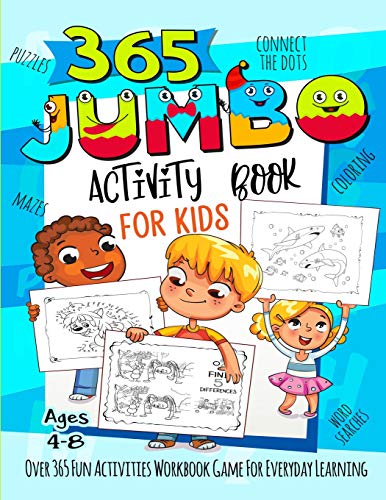 9781731552198: 365 Jumbo Activity Book for Kids Ages 4-8: Over 365 Fun Activities Workbook Game For Everyday Learning, Coloring, Dot to Dot, Puzzles, Mazes, Word Search and More!